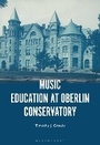 Cover: Music Education at Oberlin Conservatory - Bloomsbury Academic