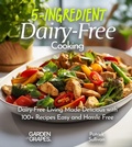 Cover: 5-Ingredient Dairy-Free Cooking - Garden of Grapes