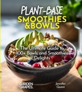 Cover: Plant-Base Smoothies and Bowls - Garden of Grapes