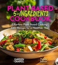 Cover: 5-Ingredient Plant-Based Cookbook - Garden of Grapes