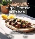 Cover: 5-Ingredient High-Protein Dishes - Garden of Grapes