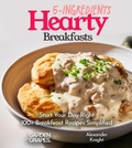 Cover: 5-Ingredient Hearty Breakfasts Cookbook - Garden of Grapes