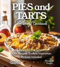 Enlarge image Cover: Pies and Tarts Baking Cookbook - Garden of Grapes