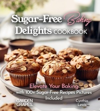Enlarge image Cover: Sugar-Free Baking Delights Cookbook - Garden of Grapes