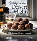 Cover: Baking Cookbook Dessert Delights - Garden of Grapes