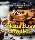 Cover: Baking Bliss Unveiled Cookbook - Garden of Grapes