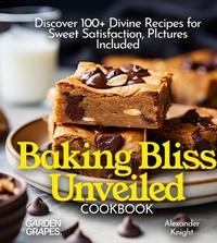 Enlarge image Cover: Baking Bliss Unveiled Cookbook - Garden of Grapes