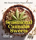 Cover: Sensational Cannabis Sweets Cookbook - Garden of Grapes