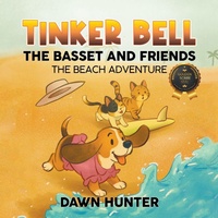 Enlarge image Cover: Tinker Bell the Basset and Friends - Milton & Hugo LLC