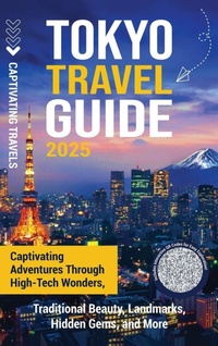 Abbildung von: Tokyo Travel Guide - Captivating Travels