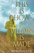 Cover: This Is How A Villain Is Made - Uncomfortably Dark Horror