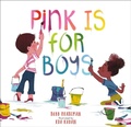 Cover: Pink Is for Boys - Running Press Kids