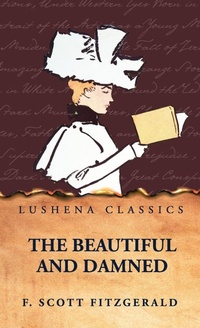 Enlarge image Cover: The Beautiful and Damned by F. Scott Fitzgerald - Lushena Books
