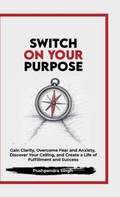 Cover: Switch On Your Purpose - Notion Press