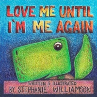 Enlarge image Cover: Love Me Until I'm Me Again - Stephanie Williamson