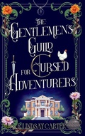 Cover: The Gentlemen's Guild for Cursed Adventurers - Rock and Flower Press