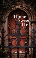 Cover: Home Sweet Hell (Dark Paths, #1) - Ivy Whitaker