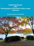 Cover: Exploring Beauty with Photographer Samantha Moller Lopez Volume 1 - Dow Creative Enterprises
