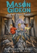 Cover: Mason Gideon and the Glass Tower - Stolen Knight Publishing