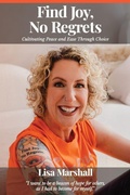 Cover: Find Joy, No Regrets - Find Joy Press