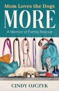 Cover: Mom Loves the Dogs More - Screen Porch Press