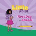 Cover: Little Ruth First Day of School - Little Ruth LLC