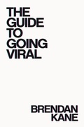 Cover: The Guide to Going Viral - Hook Point LLC