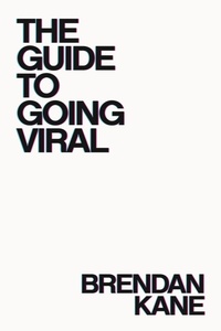 Enlarge image Cover: The Guide to Going Viral - Hook Point LLC