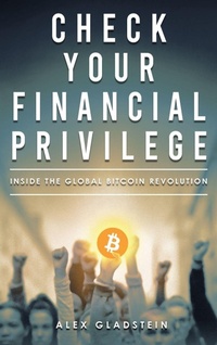 Enlarge image Cover: Check Your Financial Privilege - Bitcoin Magazine Books