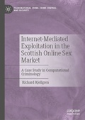 Cover: Internet-Mediated Exploitation in the Scottish Online Sex Market - Palgrave Macmillan