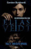 Cover: Die mysteri&ouml;sen F&auml;lle von Elias Veidt - Infinity Gaze Studios
