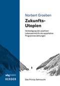 Cover: Zukunfts-Utopien - wbg Academic in Herder