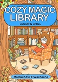 Cover: Fantasy und Cozy Home Malb&uuml;cher / Bibliothek Malbuch Magische Bibliothek Cozy Magic Library - epubli