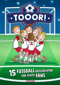 Abbildung von: Tooor! 15 Fußballgeschichten für echte Fans - Oetinger