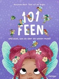 Cover: 101 Feen und alles, was du &uuml;ber sie wissen musst! - Oetinger
