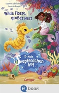 Cover: Mein Seepferdchenhof 1. Wilde Flosse, gro&szlig;es Herz - Oetinger