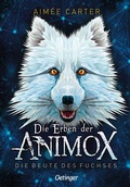 Cover: Die Erben der Animox 1. Die Beute des Fuchses - Oetinger