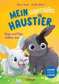 Cover: Mein supers&uuml;&szlig;es Haustier. Hops und Fips rei&szlig;en aus - Oetinger