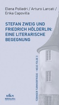 Cover: Stefan Zweig und Friedrich H&ouml;lderlin: Eine literarische Begegnung - K&ouml;nigshausen & Neumann
