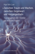 Cover: &raquo;Zwischen Traum und Wachen, zwischen Gegenwart und Vergangenheit&laquo; - K&ouml;nigshausen & Neumann