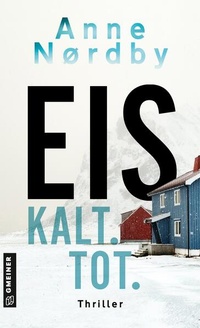Enlarge image Cover: Eis. Kalt. Tot. - Gmeiner-Verlag