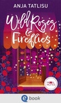 Cover: Wild Roses & Fireflies - Moon Notes