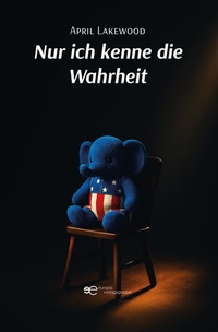 Abbildung von: NUR ICH KENNE DIE WAHRHEIT - Europa Edizioni srl