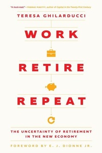 Enlarge image Cover: Work, Retire, Repeat - University of Chicago Press