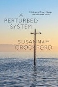Cover: A Perturbed System - University of Chicago Press