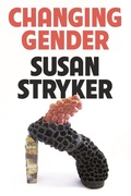 Cover: Changing Gender - Farrar, Straus and Giroux