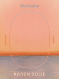 Cover: Wellwater - Farrar, Straus and Giroux