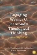 Cover: Engaging Werner G. Jeanrond's Theological Thinking - T.& T.Clark Ltd