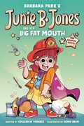 Cover: Junie B. Jones and Her Big Fat Mouth: The Graphic Novel - Random House Books for Young Readers