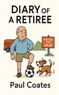 Cover: Diary of a Retiree - Paul Coates